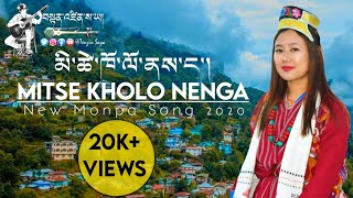 New Monpa Song  Mitse Kholo Nenga  Monpa Song  Tenzin Saya Monpa [upl. by Minerva735]