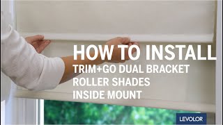 How to Install LEVOLOR TrimGo™ Dual Bracket Roller Shades  Inside Mount [upl. by Ytram]