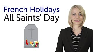 Learn French Holidays  All Saints Day  Toussaint [upl. by Tiraj983]