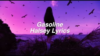 Gasoline  Halsey Lyrics [upl. by Terpstra]