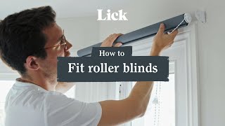 How To Fit Roller Blinds  Quick amp Easy Tutorial  Lick Home [upl. by Mahan443]