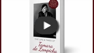 The Life amp Times of Tamara de Lempicka [upl. by Malan206]