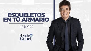 Dante Gebel 642  Esqueletos en tu armario [upl. by Justis]