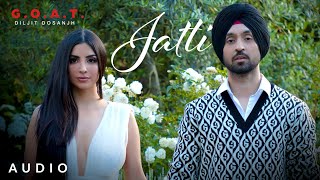 Diljit Dosanjh Jatti Audio GOAT  Latest Punjabi Song 2020 [upl. by Nivlak]