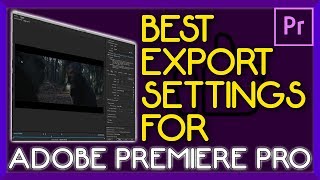 BEST Export Settings On Premiere Pro  HIGHEST QUALITY [upl. by Dominica]