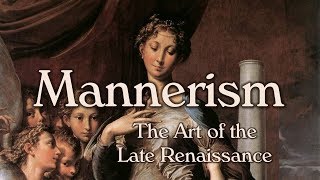 Mannerism Late Renaissance Art [upl. by Areivax]