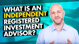 What is an Independent Registered Investment Advisor [upl. by Liris49]