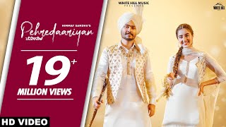 Pehredaariyan Official Video  Himmat Sandhu  Ishtar Punjabi [upl. by Eahsan461]