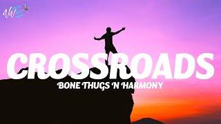 Bone Thugs N Harmony  Crossroads Lyrics [upl. by Lilac220]