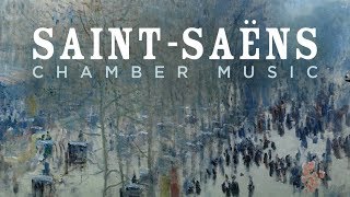 SaintSaëns Chamber Music [upl. by Aicener]