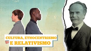 CULTURA ETNOCENTRISMO E RELATIVISMO [upl. by Selinski]