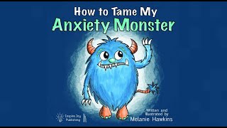 How To Tame My Anxiety Monster [upl. by Maillil]