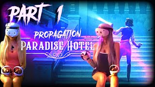 Propagation Paradise Hotel Walkthrough Part 1 PSVR2 PS5 [upl. by Kloster746]