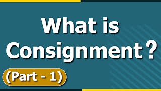 What is Consignment Introduction to Consignment Accounting  Basics  Part 1  Letstute Accountancy [upl. by Lomax]