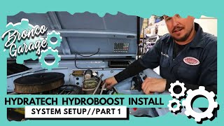 Ford Bronco  James Duff Hydratech Hydroboost Install System Setup  Part 1 [upl. by Faso]