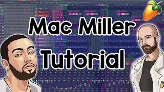 Mac Miller Tutorial FL Studio 20 [upl. by Arakal]