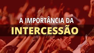 O QUE É INTERCESSÃO NA BÍBLIA COMO INTERCEDER EM ORAÇÃO [upl. by Dido146]