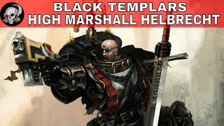 HIGH MARSHALL HELBRECHT OF THE BLACK TEMPLARS IN WARHAMMER 40000 [upl. by Tocci]