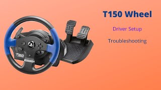 Thrustmaster T150 Racing Wheel  Troubleshooting and Driver Tutorial  Tech Tips [upl. by Anitsuga]