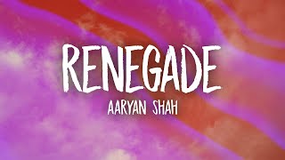 Aaryan Shah  Renegade slowedtiktok version Lyrics [upl. by Arotal907]