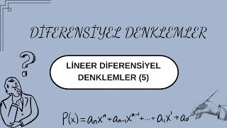 Diferensiyel Denklemler Lineer Diferensiyel Denklemler 5 [upl. by Icyaj]