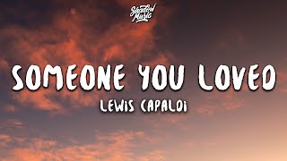 Lewis Capaldi  Someone You Loved Lyrics [upl. by Rocher462]