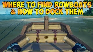 Where To Find ROWBOATS amp How To DOCK Them  Forsaken Shores  Sea of Thieves [upl. by Swisher]