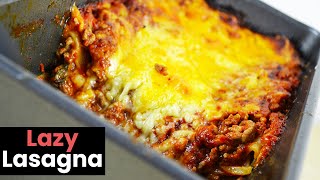 Dead Easy Lazy Lasagna Recipe [upl. by Munn]