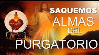 SAQUEMOS ALMAS DEL PURGATORIO [upl. by Megan48]