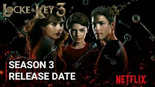 Locke and Key Season 3 Release Date New Update amp Every Detail [upl. by Otrebmuh]