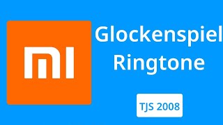 Xiaomi Glockenspiel Ringtone [upl. by Kleinstein]