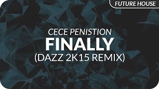 CeCe Peniston  Finally DAZZ 2k15 Remix [upl. by Eitirahc]