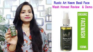 Rustic Art Neem Basil Face Wash Honest Review amp Demo Organic face wash  For acne amp pimple prone [upl. by Ardnekahs]