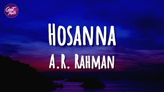 AR Rahman  Hosanna Lyrics [upl. by Schafer]