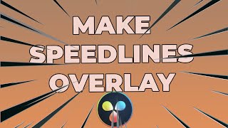 How to Make Anime Speed Lines Overlay in DaVinci Resolve and Free Download [upl. by Ahseinek]