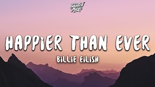 Billie Eilish  Happier Than Ever Lyrics [upl. by Terbecki]