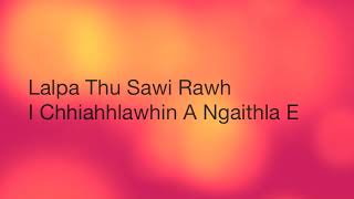 Vanlalsailova  Lalpa Thu Sawi Rawh Lyrics [upl. by Cowles95]