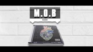 MOB  Blocka [upl. by Bellamy]