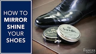 How to Mirror Shine Your Shoes [upl. by Willa]