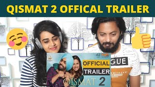 Qismat 2  Official Trailer Reaction  Ammy Virk  Sargun Mehta  Jagdeep Sidhu  Dplanet Reacts [upl. by Bluhm982]