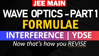 Interference  Wave Optics Part1  Formulae and Concept REVISION in 24 min  YDSE  JEE Physics [upl. by Havstad969]