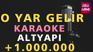 O YAR GELİR Karaoke Altyapı Türküler  Si [upl. by Lanrev414]