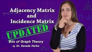 Graph Theory 07 Adjacency Matrix and Incidence Matrix [upl. by Nylkaj]