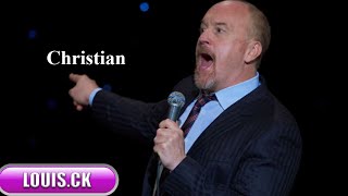 Louis CK Live Comedy Special  Christian  Louis CK [upl. by Hnaht]