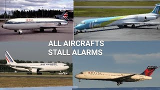 ALL Aircrafts STALL ALARMS [upl. by Ebarta241]