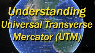 Introduction to UTM Universal Transverse Mercator [upl. by Amir]