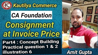 CA Foundation  Consignment Account at invoice Price  Concept Building  practical question 1 amp 2 [upl. by Annora]