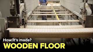 How WOODEN FLOORS are made  Factories [upl. by Izak]