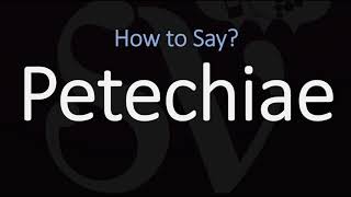 How to Pronounce Petechiae CORRECTLY Meaning amp Pronunciation [upl. by Satsok]