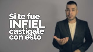 SI TU PAREJA SE BURLÓ Y TE FUE INFIEL CASTÍGALE CON ESTO [upl. by Stamata]